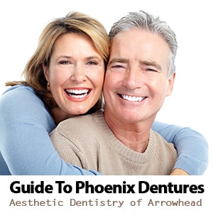 Guide To Phoenix Dentures at Aesthetic Dentistry of Arrowhead